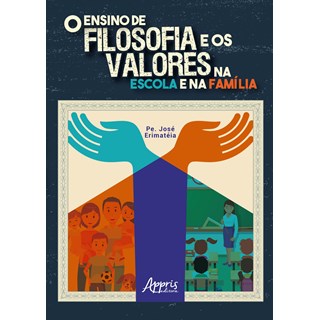 Livro - Ensino de Filosofia e os Valores Na Escola e Na Familia, O - Oliveira