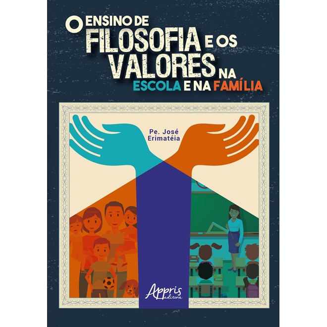 Livro - Ensino de Filosofia e os Valores Na Escola e Na Familia, O - Oliveira