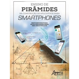 Livro - Ensino de Piramides Na Construcao de Aplicativos para Smartphones - Silva/pereira/alves