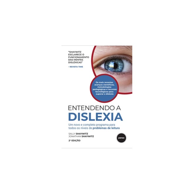 Livro - Entendendo a Dislexia: Um Novo e Completo Programa para Todos os Niveis de - Shaywitz