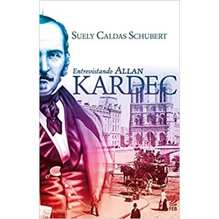 Livro - Entrevistando Allan Kardec - Schubert, Suely Cald