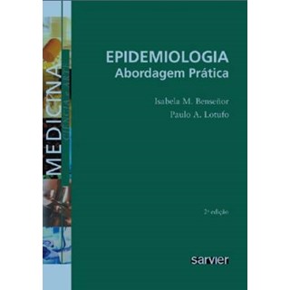 Livro Epidemiologia Abordagem Prática - Benseñor - Sarvier