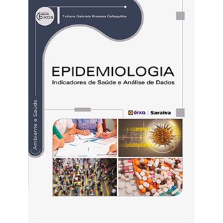 Livro - Epidemiologia - Indicadores de Saúde e Análise de Dados - Galleguillos