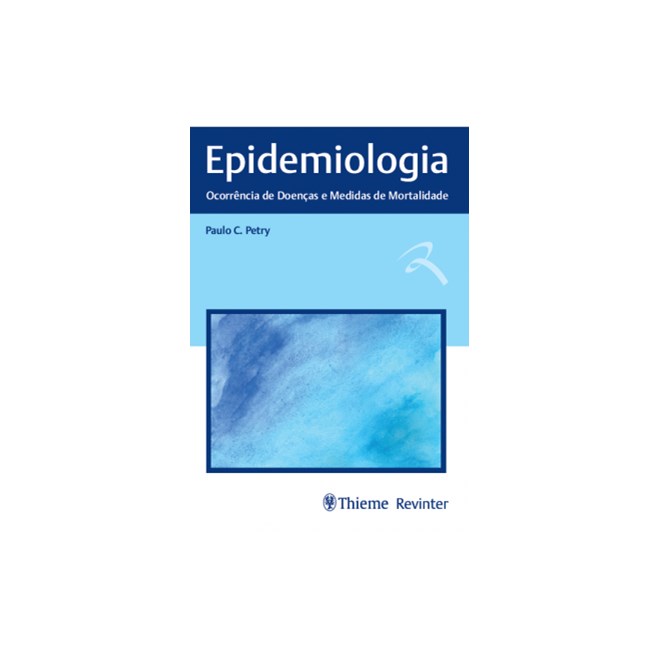 Livro - Epidemiologia: Ocorrencia de Doencas e Medidas de Mortalidade - Petry