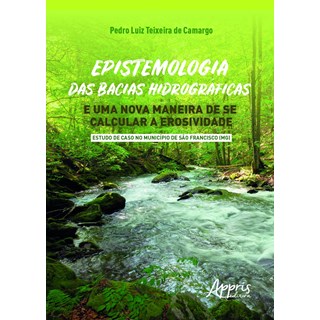 Livro Epistemologia das Bacias Hidrográficas - Camargo - Appris