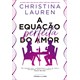 Livro - Equacao Perfeita do Amor, A - Lauren
