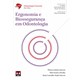 Livro - Ergonomia e Biosseguranca em Odontologia - Naressi/orenha/nares