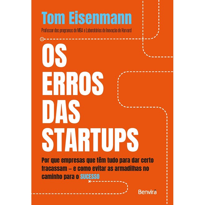 Livro - Erros das Startups, Os: por Que Empresas Que Tem Tudo para Dar Certo Fracas - Eisenmann