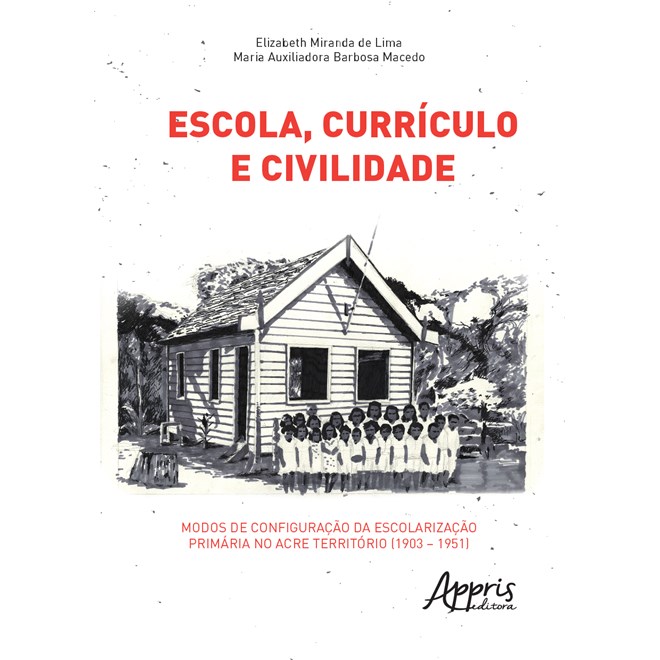 Livro - Escola, Curriculo e Civilidade: Modos de Configuracao da Escolarizacao Prim - Lima/macedo