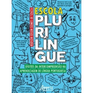 Livro - Escola Plurilingue: Efeitos da Intercompreensao Na Aprendizagem de Lingua P - Souza