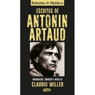 Livro - Escritos de Antonin Artaud - Rebeldes e Malditos - Artaud