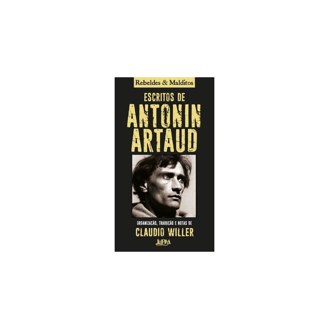 Livro - Escritos de Antonin Artaud - Rebeldes e Malditos - Artaud