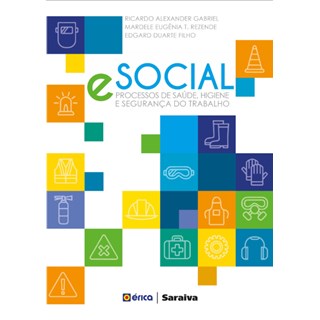 Livro - Esocial - Processos de Saúde, Higiene e Segurança do Trabalho - Duarte Filho