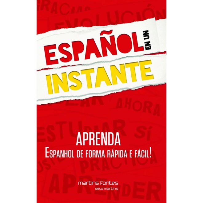Livro - Espanol en Un Instante - Aprenda Espanhol de Forma Rapida e Facil! - Martins Editora