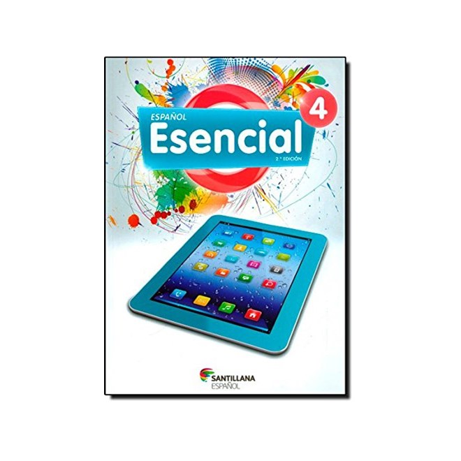 Livro - Espanol Esencial 2.a Edicion 4 - Libro Del Alumno + Version para Tabletas - Editora Santillana