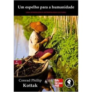 Livro - Espelho para a Humanidade, Um - Uma Introducao a Antropologia Cultural - Kottak