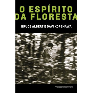 Livro - Espirito da Floresta, O - Albert/kopenawa