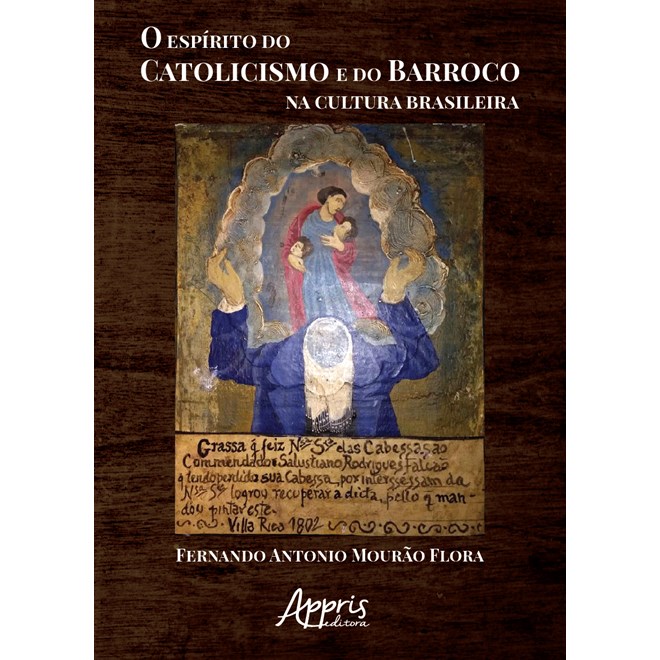 Livro - Espirito do Catolicismo e do Barroco Na Cultura Brasileira, O - Flora