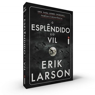 Livro - Esplendido e o Vil, O - Larson
