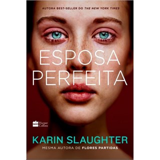 Livro - Esposa Perfeita - Slaughter