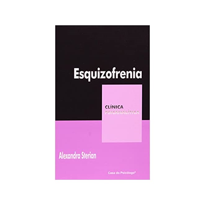 Livro - Esquizofrenia - Col. Clinica Psicanalitica - Sterian