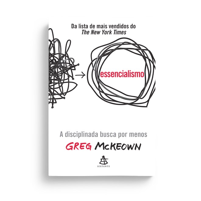Livro - Essencialismo - a Disciplinada Busca por Menos - Mckeown