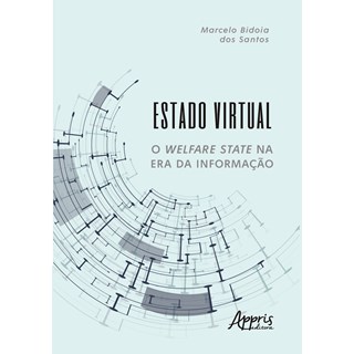 Livro - Estado Virtual: o Welfare State Na era da Informacao - Santos