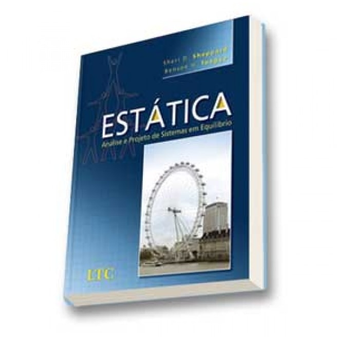 Livro - Estatica - Analise e Projeto de Sistemas em Equilibrio - Sheppard/ Tongue