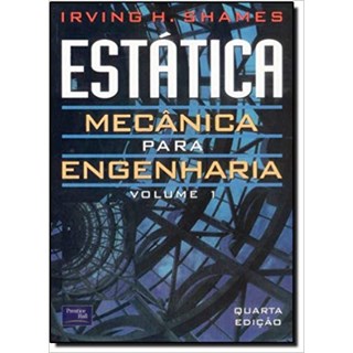 Livro - Estatica Mecanica para Engenharia - Vol. 1 - Shames