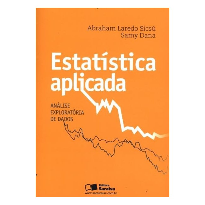 Livro - Estatistica Aplicada - Analise Exploratoria de Dados - Sicsu/dana