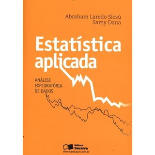Livro - Estatistica Aplicada - Analise Exploratoria de Dados - Sicsu/dana