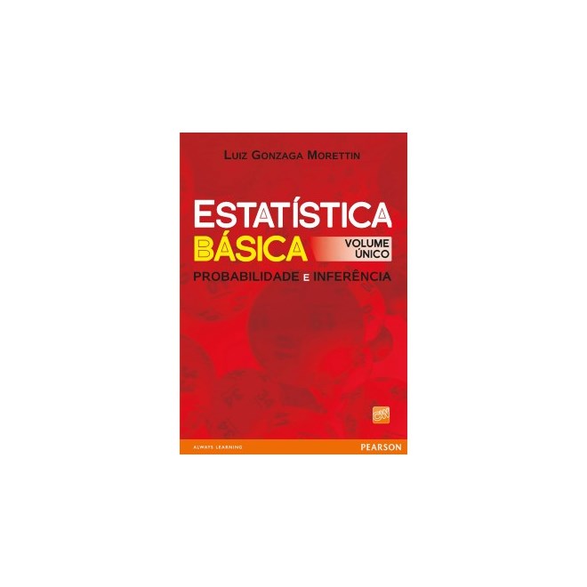 Livro - Estatistica Basica: Probabilidade e Inferencia - Volume Unico - Morettin