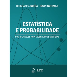Livro - Estatistica e Probabilidade com Aplicacoes para Engenheiros e Cientistas - Gupta/guttman