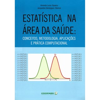 Livro - Estatística na Área de Saúde - Conceitos, Metodologia, Aplicações e Prática Computacional - Siqueira