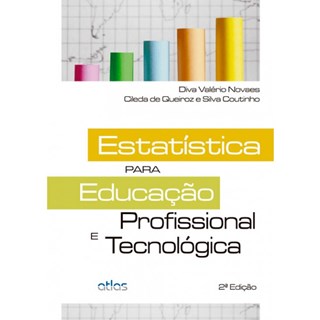 Livro - Estatistica para Educacao Profissional e Tecnologica - Novaes/coutinho