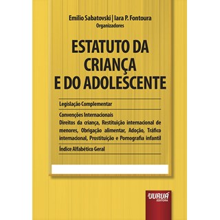Livro - Estatuto da Crianca e do Adolescente - Eca - Legislacao Complementar - conv - Sabatovski/ Fontoura