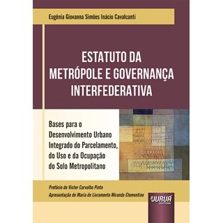 Livro Estatuto da Metrópole e Governança Interfederativa - Cavalcanti - Juruá