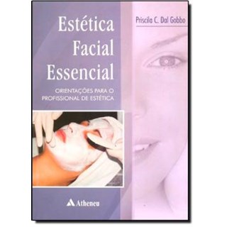 Livro Estética Facial Essencial - Gobbo - Atheneu