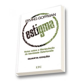 Livro - Estigma - Notas sobre a Manipulacao da Identidade Deteriorada - Goffman