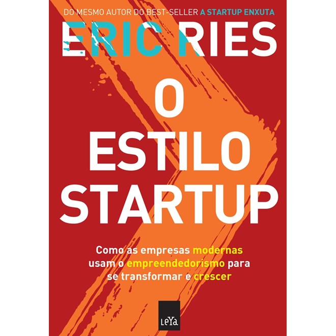 Livro - Estilo Startup, o - Como as Empresas Modernas Usam o Empreendedorismo para - Ries