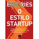 Livro - Estilo Startup, o - Como as Empresas Modernas Usam o Empreendedorismo para - Ries