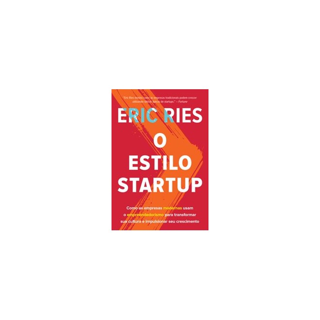 Livro - Estilo Startup, O - Ries