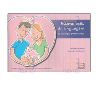 Livro - Estimulacao da Linguagem de Criancas Prematuras Manual para os Pais - Nascimento/brocchi