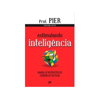Livro - Estimulando Inteligencia  - Manual de Instrucoes do Cerebro de Seu Filho - - Piazzi
