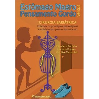 Livro - Estomago Magro Versus Pensamento Gordo - Cirurgia Bariatrica Entenda os Pri - Porfirio/kotaka/tama