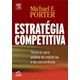Livro - Estrategia Competitiva - Tecnicas para Analise de Industrias e da Concorren - Porter, Porter