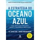 Livro - Estrategia do Oceano Azul, a - Como Criar Novos Mercados e Tornar a Concorr - Kim/mauborgne