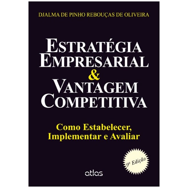 Livro - Estrategia Empresarial e Vantagem Competitiva - Como Estabelecer, Implement - Oliveira