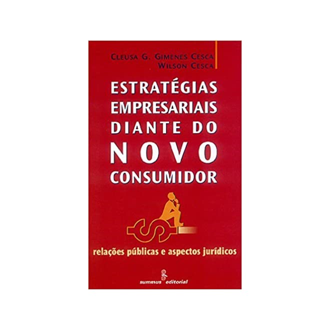 Livro - Estratégias Empresariais Diante do Novo Consumidor - Cesca - Summus