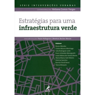 Livro Estratégias para uma Infraestrutura Verde - Pellerino - Manole